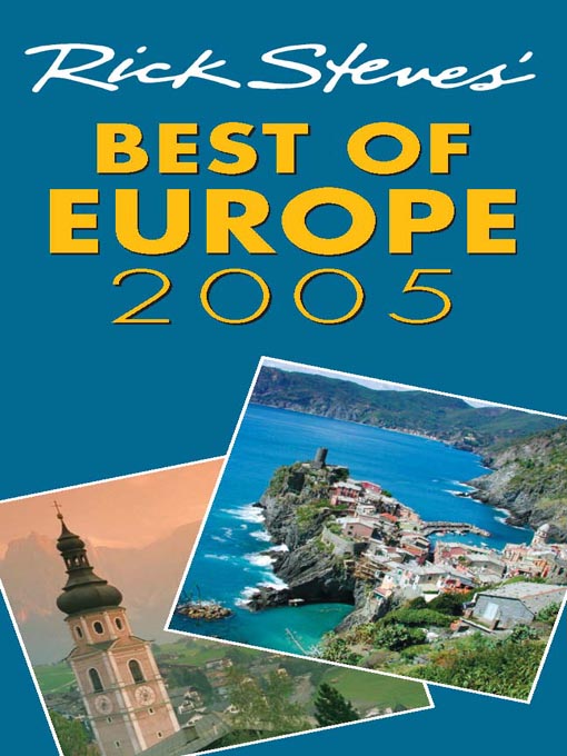 Title details for Rick Steves' Best of Europe 2005 by Rick Steves - Available